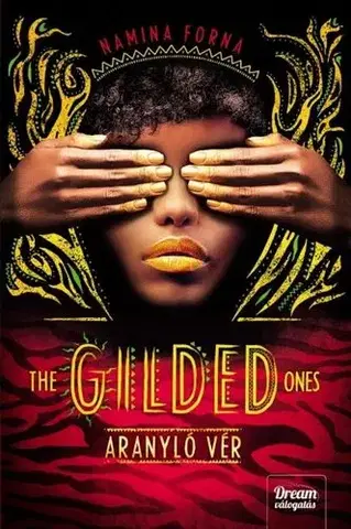 Fantasy, upíri The Gilded Ones: Aranyló vér - Namina Forna,Csilla Béresi