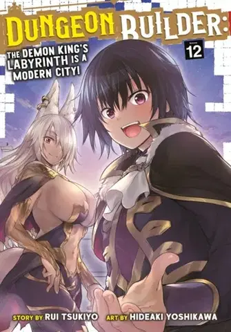 Beletria - ostatné Dungeon Builder: The Demon King's Labyrinth is a Modern City! (Manga) Vol. 12 - Rui Tsukiyo