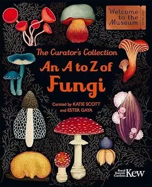 Biológia, fauna a flóra The Curators Collection: An A to Z of Fungi - Ester Gaya,Katie Scott