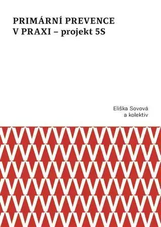 Medicína - ostatné Primární prevence v praxi – projekt 5S - Eliška Sovová