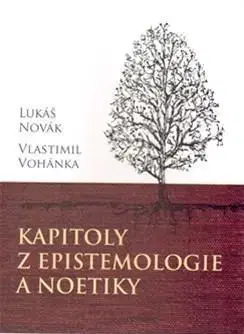 Filozofia Kapitoly z epistemologie a noetiky - Lukáš Novák,Vlastimil Vohánka