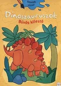 Pre deti a mládež - ostatné Dinoszauruszok - Bűvös kifestő