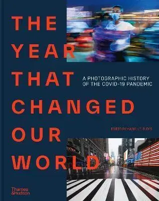 Fotografia The Year That Changed Our World - Marielle Eudes,Agence France Presse