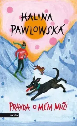 Humor a satira Pravda o mém muži - Halina Pawlowská
