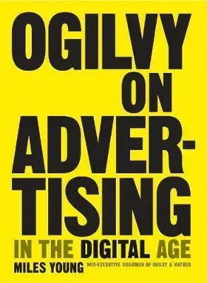 Cudzojazyčná literatúra Ogilvy on Advertising in the Digital Age - Miles Young
