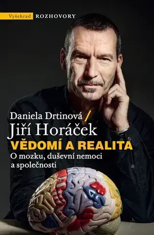 Psychológia, etika Vědomí a realita, 2. vydání - Daniela Drtinová,Jiří Horáček