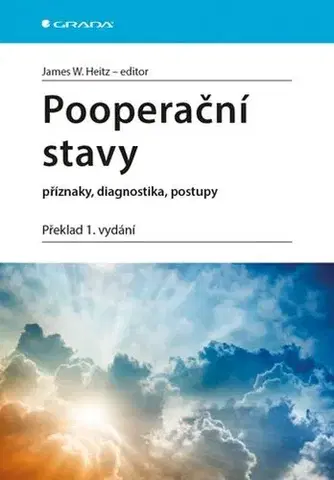 Medicína - ostatné Pooperační stavy - příznaky, diagnostika, postupy - James W. Heitz