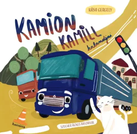 Rozprávky Kamion Kamill kalandjai - Gergely Kása