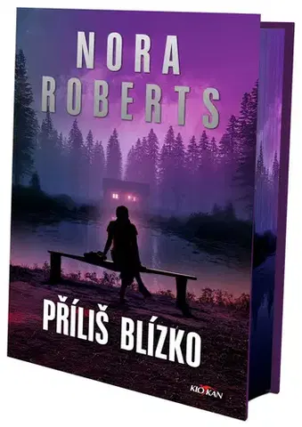 Romantická beletria Příliš blízko - Nora Roberts,Zdík Dušek