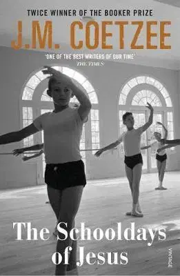 Cudzojazyčná literatúra The Schooldays of Jesus - John Maxwell Coetzee