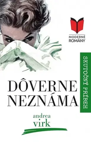 Skutočné príbehy Dôverne neznáma - Andrea Virk