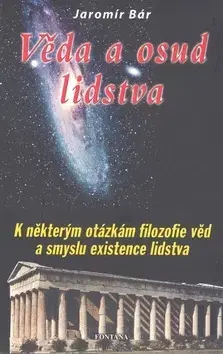 Náboženstvo - ostatné Věda a osud lidstva - Jaromír Bár