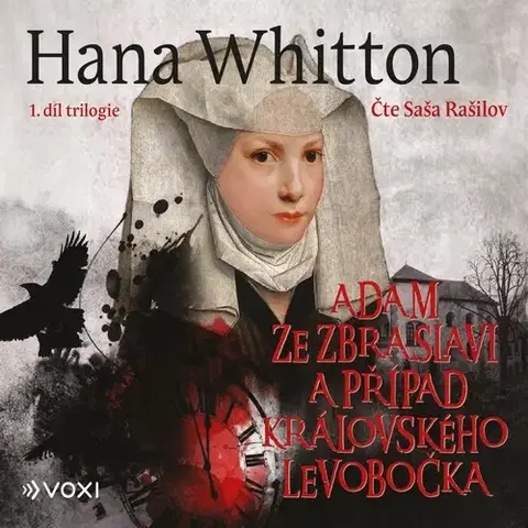 História Voxi Adam ze Zbraslavi a případ královského levobočka
