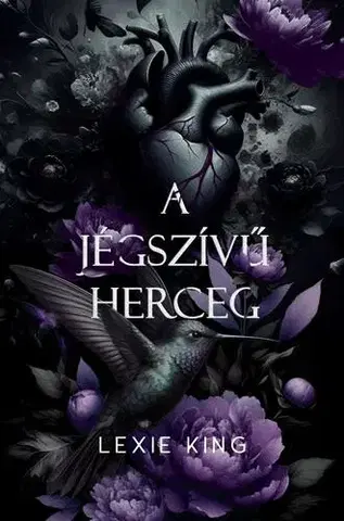 Erotická beletria A jégszívű herceg (Fekete szív 3.) - Éldekorált kiadás - Lexie King