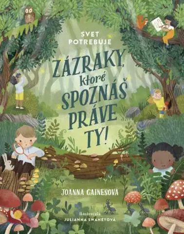 Pre deti a mládež - ostatné Svet potrebuje zázraky - Joanna Gaines,Julianna Swaney,Jana Kantorová-Báliková