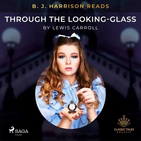Beletria - ostatné Saga Egmont B. J. Harrison Reads Through the Looking-Glass (EN)