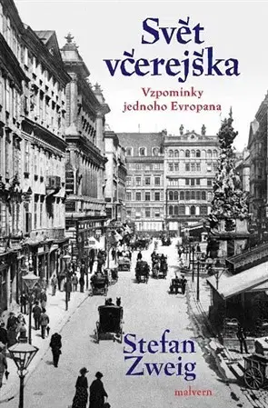 Biografie - ostatné Svět včerejška - Stefan Zweig