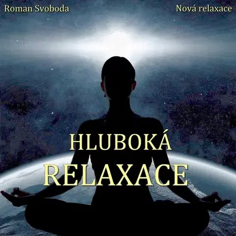 Rozvoj osobnosti Nová relaxace Hluboká relaxace