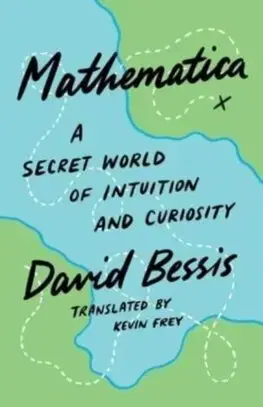 Matematika, logika Mathematica - David Bessis,Kevin Frey