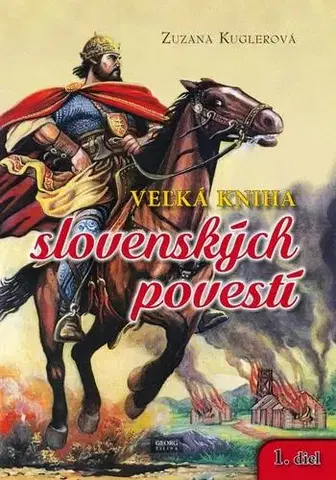 Slovenská beletria Veľká kniha slovenských povestí - Zuzana Kuglerová