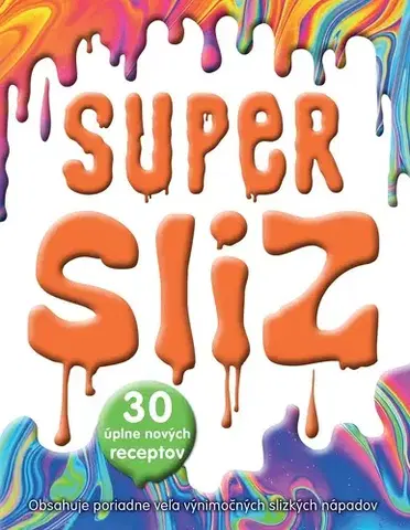 Pre deti a mládež - ostatné Supersliz - Kolektív autorov