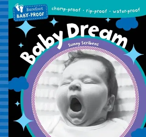 Leporelá, krabičky, puzzle knihy Barefoot Baby-Proof: Baby Dream - Sunny Scribens