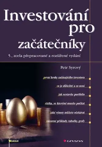 Financie, finančný trh, investovanie Investování pro začátečníky, 5., zcela přepracované a rozšířené vydání - Petr Syrový