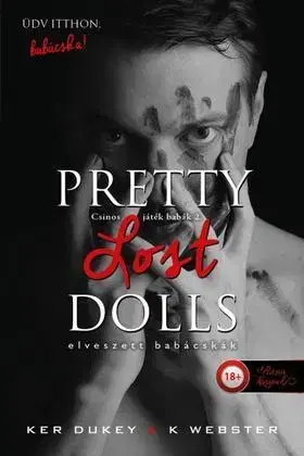 Detektívky, trilery, horory Csinos játék babák 2: Pretty Lost Dolls - Elveszett babácskák - Ker Dukey,K. Webster,Alexandra Valéria Sándor