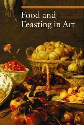 Kuchárky - ostatné Food and Feasting in Art - Silvia Malaguzzi