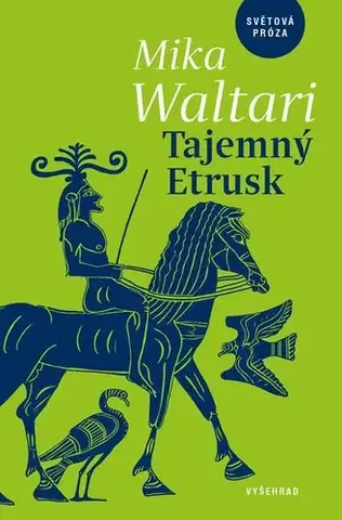 Historické romány Tajemný Etrusk, 2. vydání - Mika Waltari,Marta Hellmuthová