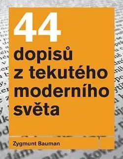 Sociológia, etnológia 44 dopisů z tekutého moderního světa - Zygmunt Bauman