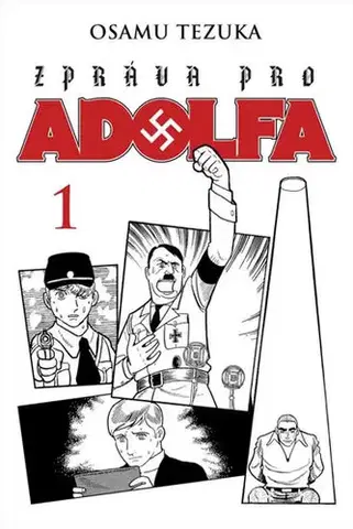Manga Zpráva pro Adolfa 1 - Osamu Tezuka,Osamu Tezuka,Anna Křivánková