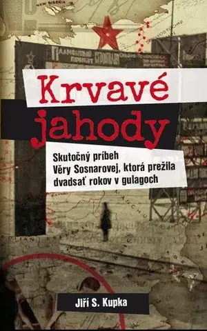 Skutočné príbehy Krvavé jahody - Jiří Svetozar Kupka