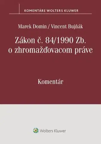 Zákony, zbierky zákonov Zákon o zhromažďovacom práve - komentár - Marek Domin