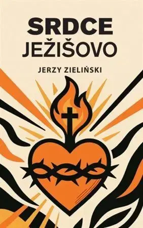Kresťanstvo Srdce Ježišovo - Jerzy Zieliński