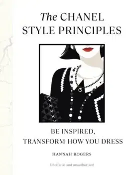 Krása, móda, kozmetika The Chanel Style Principles - Hannah Rogers