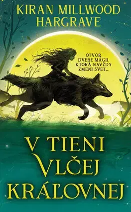 Fantasy, upíri Zemedejka 1: V tieni vlčej kráľovnej - Kiran Millwood-Hargrave,Elena Guričanová