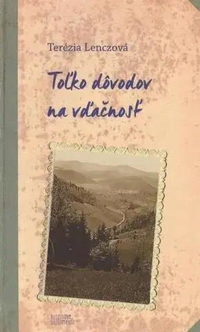 Slovenská beletria Toľko dôvodov na vďačnosť - Terezia Lenczova