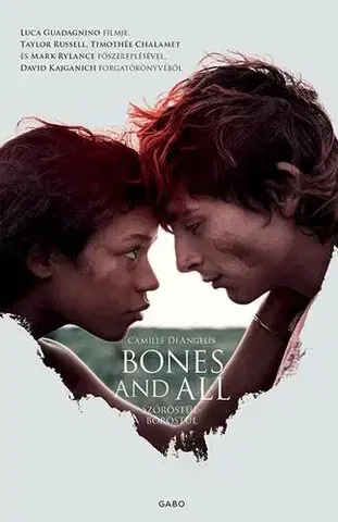 Romantická beletria Bones & All – Szőröstül-bőröstül - Camille DeAngelis,Iván Kemenes