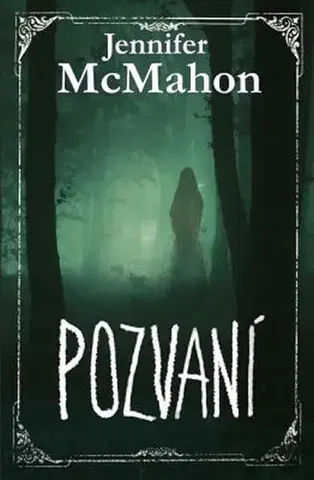 Detektívky, trilery, horory Pozvaní - Jennifer McMahon