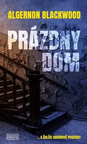 Sci-fi a fantasy Prázdny dom - Algernon Blackwood