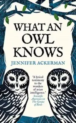 Biológia, fauna a flóra What an Owl Know - Jennifer Ackerman