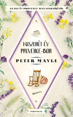 Humor a satira Huszonöt év Provence-ban - Peter Mayle