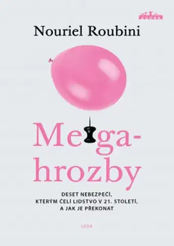 Ekonómia, manažment - ostatné Megahrozby - Nouriel Roubini,Aleš Valenta
