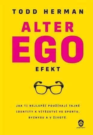 Rozvoj osobnosti Alter ego efekt - Todd Herman
