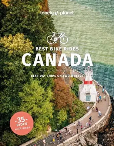 Geografia, mapy, sprievodcovia Lonely Planet Best Bike Rides Canada - Amy McPherson,Tamara Elliot,Robert Isenberg,Fitzpatrick Mary,Planet Lonely,Jeff Bartlett,Darcy Rhyno,Ashlyn George
