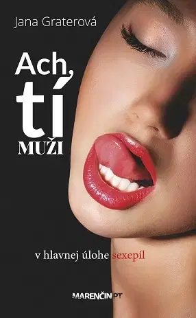 Slovenská beletria Ach tí muži - Jana Graterová