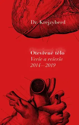 Česká poézia Otevřené tělo. Verše a rešerše 2014, 2019 - Dr. Krejzyberd