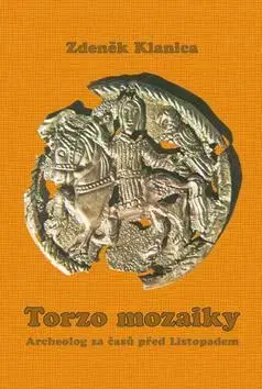Archeológia, genealógia a heraldika Torzo mozaiky - Zdeněk Klanica
