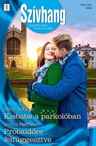 Romantická beletria Szívhang 750 – 751. - Roberts Alison,Jessica Matthewsová